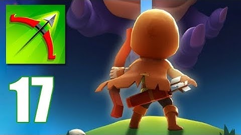 ARCHERO - Chapter 3: Abandoned Dungeon - Part 17 [iOS Gameplay, Walkthrough]