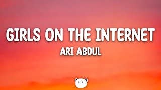 Ari Abdul - Girls On The Internet (Lyrics)