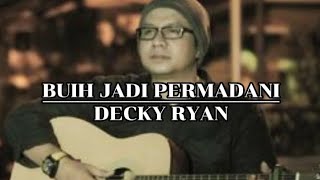 SLOW ROCK BUIH JADI PERMADANI ( EXIST ) LIRIK, COVER DECKY RYAN #cover  #trending  #laguviral