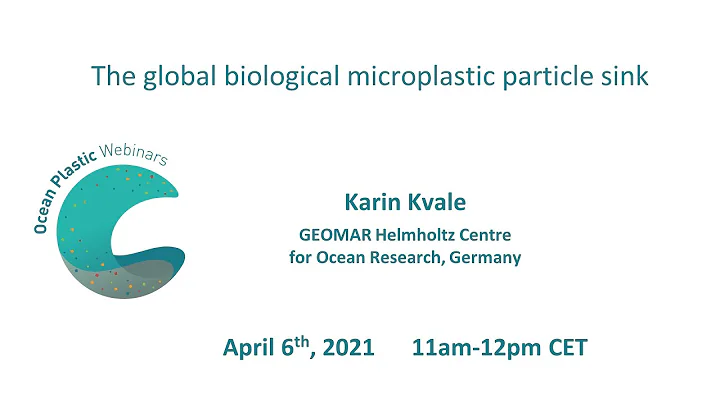 [Karin Kvale] The Global Biological Microplastic Particle Sink