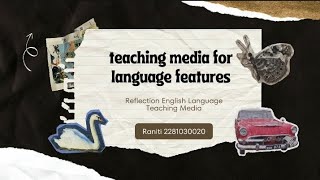 Raniti 2281030020 TBI 4A Reflection English Language Teaching Media