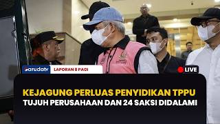 Kejagung Dalami Peran Tujuh Perusahaan dalam Penyidikan Dugaan TPPU | LAPORAN 8 PAGI