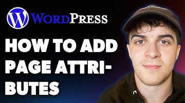 How to Add Page Attributes in Wordpress Wordpress (Full 2025 Guide)