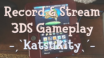 How I Record & Stream 3DS Gameplay ˗ˏˋKatuskity Capture Cardˎˊ˗
