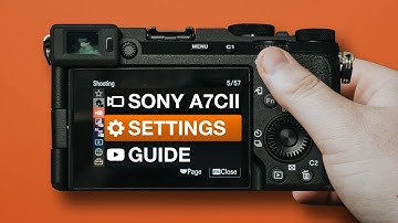 Sony A7Cii Setup - FULL MENU WALKTHROUGH