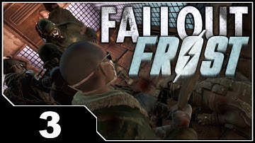 Fallout FROST - Survival Simulator EP3