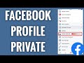 How To Make Your Facebook Profile Private (2022 UPDATE)