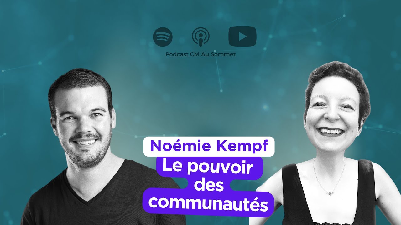 Gérer une communauté quand on est community manager avec Noémie Kempf