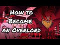 How to Become an Overlord