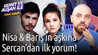 Demet Ve Alişan Ile Sabah Sabah Nisa Ve Barışın Aşkına Sercandan İlk Yorum