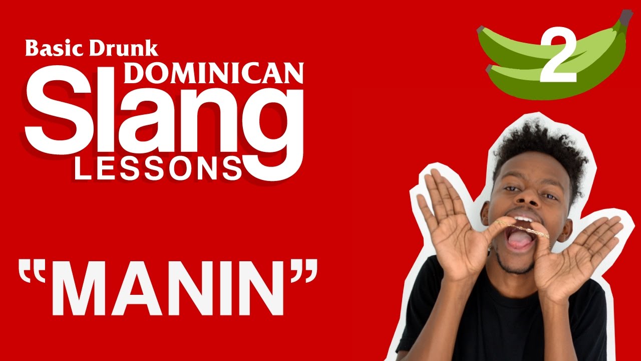 Drunk Dominican Slang Lessons Manin YouTube drunk-dominican-slang-lessons-manin-youtube