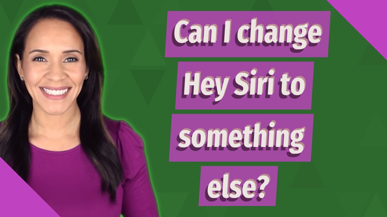 how to change the name of siri