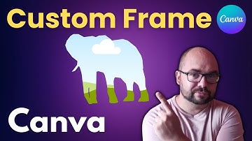 Canva Make Custom Shape Frame Tutorial (Fast and Simple)