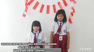UPACARA DETIK DETIK PROKLAMASI , 17 AGUSTUS 2020 oleh ALICIA&BELLATRIX,Maria Regina School,Semarang