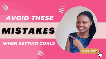 3 Common Goal Setting MISTAKES