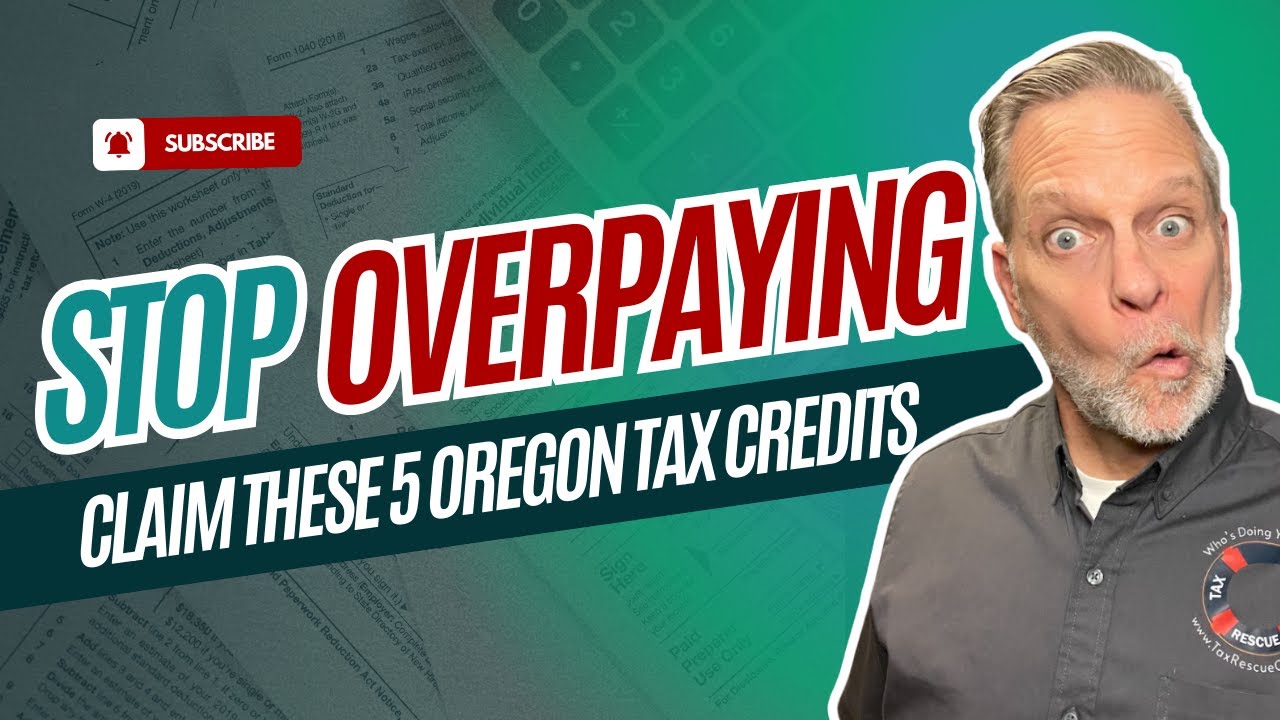 Stop Overpaying! Claim These 5 Oregon Tax Credits NOW!