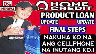 CELLPHONE NA INUTANG KO with 0% INTEREST SA HOME CREDIT AY NAKUHA KO NA | FINAL STEPS | HC UPDATE