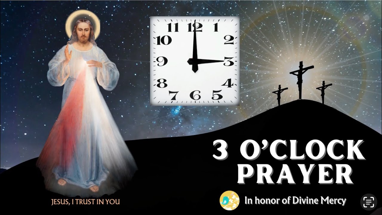 3 O’CLOCK PRAYER Little Mustard Seed divinemercy video from Glory Be