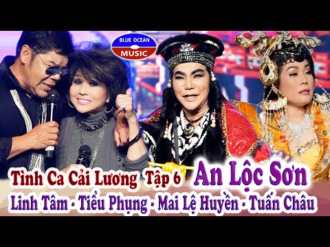 Video Tình Ca Cải Lương Tập 6 | An Lộc Sơn (Linh Tâm, Tiểu... - youtube