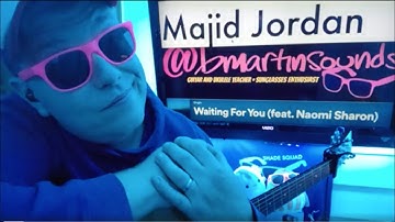 Waiting For You - Majid Jordan, Naomi Sharon Guitar Tutorial (Beginner Lesson!)