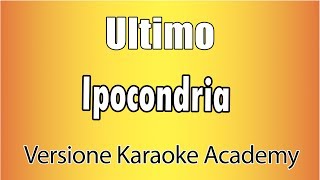 Ultimo - Ipocondria (Versione Karaoke Academy Italia) chords