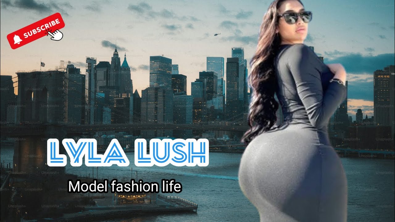 Lyla Lush Curvy Plus Size Model Bio fact I Modern Curvy 002 YouTube Lyla Lush Curvy Plus Size Model Bio fact I Modern Curvy 002 YouTube