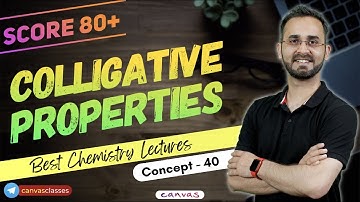 JEE 2022: Colligative Properties | Score 80+ | 50 Concepts Series -Concept 40 | Canvas | Paaras Sir