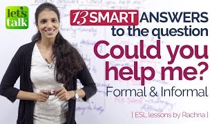 Smart ways to answer – Could You Help Me? – English Speaking Lessons to speak fluently.