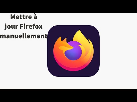 Vidéo: Comment Mettre à Jour Mozilla Firefox