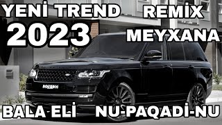 BALAƏLİ YENİ TREND | NU-PAQADİ-NU | REMİX MEYXANA 2023 |TİKTOKDA HAMININ AXTARDIĞI MAHNI !!! Resimi