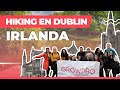 HIKING EN DUBLIN conociendo IRLANDA 🇮🇪  | EXPERIENCIA GROWPRO