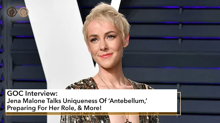 Jena Malone Talks Preparing For Role in Antebellum...