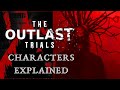 Characters of The Outlast Trials EXPLAINED 💀🧠