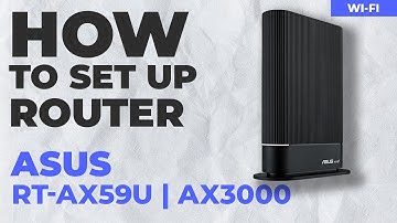 ✅ How to Set Up ASUS RT-AX59U | How to Setup ASUS AX3000 WiFi Router