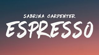 Sabrina Carpenter - Espresso (Lyrics)