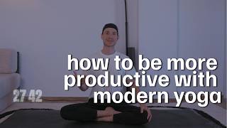 How to be more productive with modern yoga using FYSM methodology.