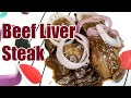 Filipino Beef Liver Steak