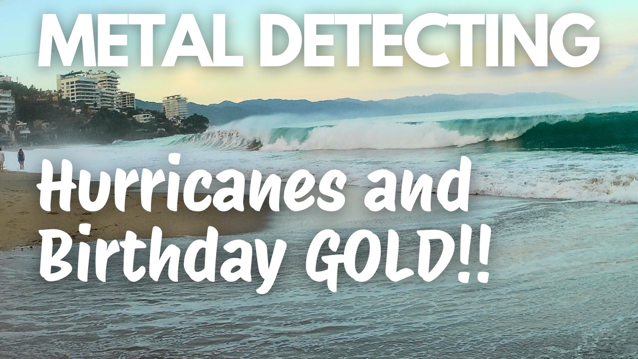 Another Hurricane Birthday, But Gold in the Sand!