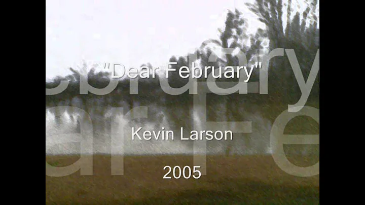 Kevin Larson - "Dear February"