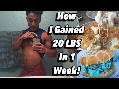 How I Gained 20 Pounds in 1 Week!