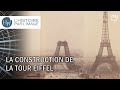 L&#39;HISTOIRE PAR L&#39;IMAGE | La construction de la tour Eiffel