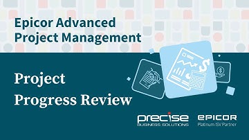 Epicor Advanced Project Management (APM) Project Progress Review