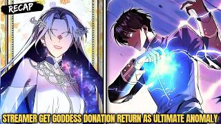 Details Goddess Donates & Sends Streamer to Another World, He Returns as an Ultimate Anomaly! | Manhwa Recap Guide