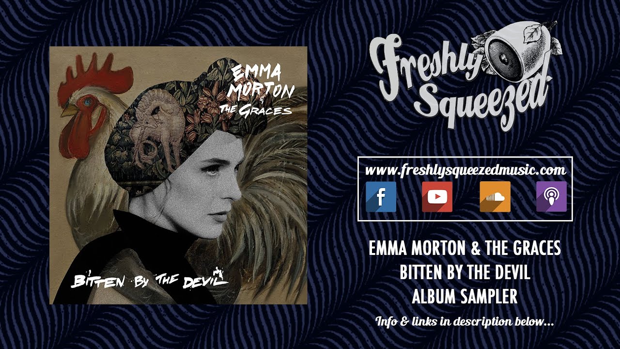 Watch Emma Morton & The Graces - Bitten By The Devil (Album Sampler) on YouTube Watch Emma Morton & The Graces - Bitten By The Devil (Album Sampler) on YouTube