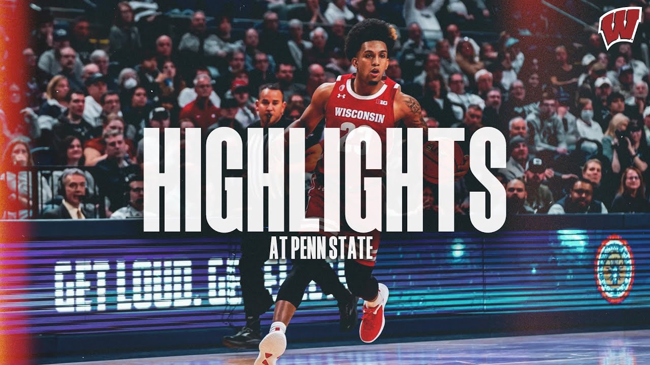 Wisconsin Basketball: Highlights at Penn State (2/8/23)