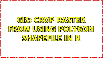 GIS: Crop Raster from using Polygon shapefile in R