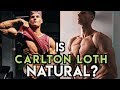 Here's Why Carlton Loth is on Steroids