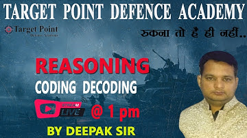 Reasoning | CodingDecoding | Class - 5 | By Deepak sir | TARGET POINT DEFENCE ACADEMY JAIPUR