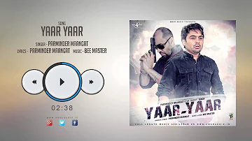 New Punjabi Songs 2015 | YAAR YAAR | PARMINDER MAANGAT Feat.DAVVY SINGH | Latest Punjabi Songs 2015