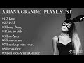 MIX-TOP BEST SONGS OF ARIANA GRANDE PLAYLIST UP TO 9 SONGS Mp3 Song